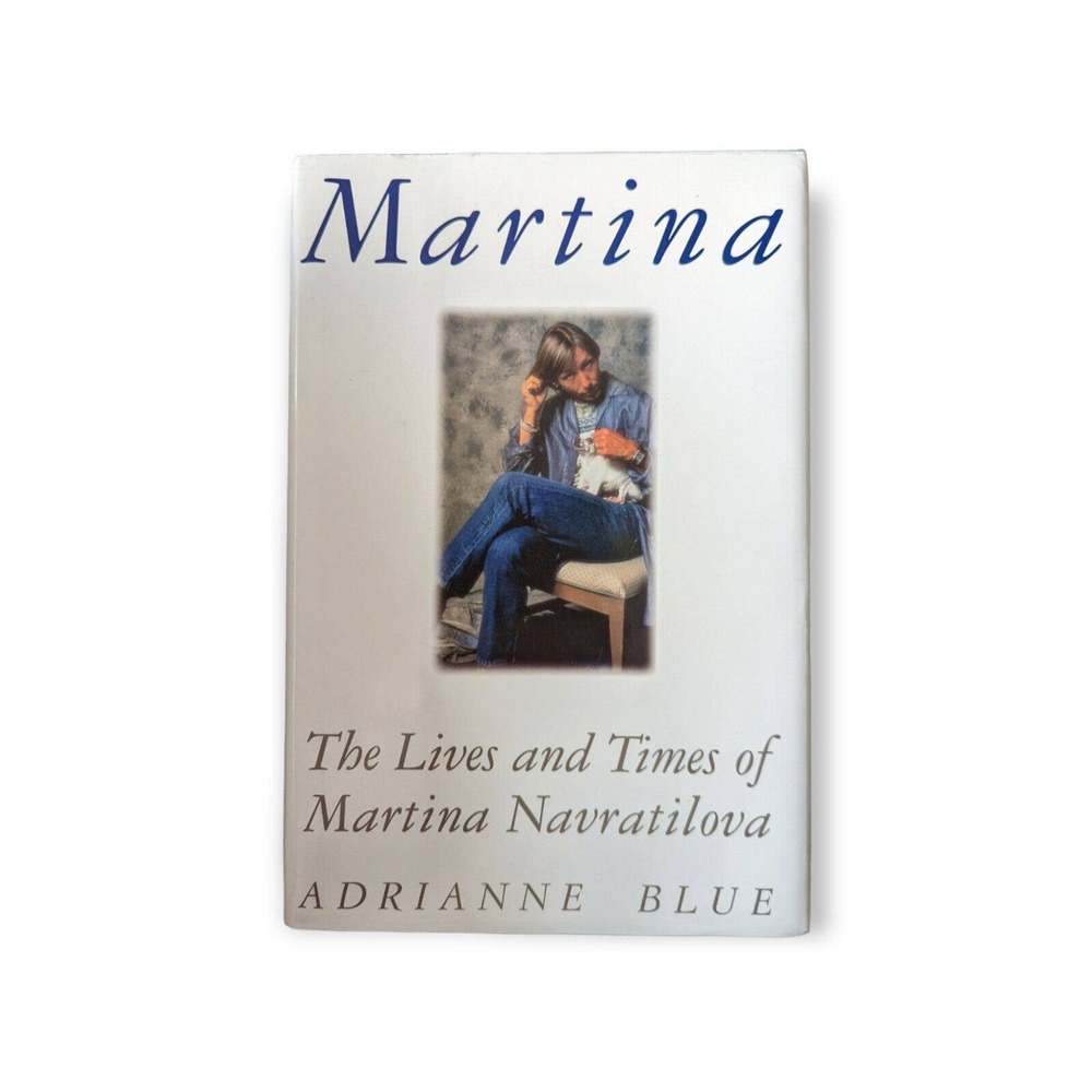 Martina: The Lives and Times of Martina Navratilova by Adrianne Blue tennis star